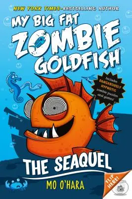 Seaquel: Peștișorul meu de aur zombi mare și gras - The Seaquel: My Big Fat Zombie Goldfish