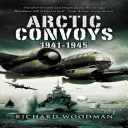 Convoaiele arctice 1941-1945 - Arctic Convoys 1941-1945