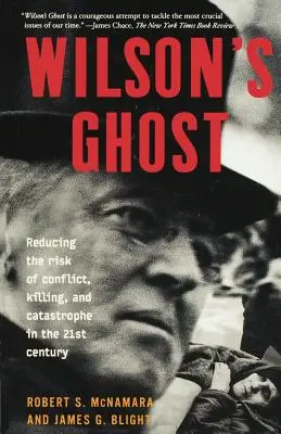Fantoma lui Wilson: Reducerea riscului de conflicte, ucideri și catastrofe în secolul XXI - Wilson's Ghost: Reducing the Risk of Conflict, Killing, and Catastrophe in the 21st Century