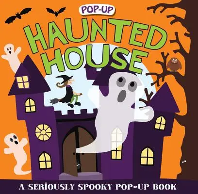 Pop-Up Surprise Haunted House: O carte pop-up foarte înfricoșătoare - Pop-Up Surprise Haunted House: A Seriously Spooky Pop-Up Book