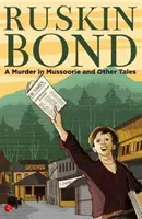O crimă în Mussoorie și alte povești (Pb) - A Murder in Mussoorie and Other Tales (Pb)