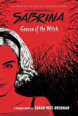Sezonul vrăjitoarei (The Chilling Adventures of Sabrina, Book 1), 1 - Season of the Witch (the Chilling Adventures of Sabrina, Book 1), 1