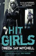Hit Girls - Un thriller violent, plin de nisip, care trebuie citit (Gangland Girls Book 3) - Hit Girls - A violent, gritty, must-read gangland thriller (Gangland Girls Book 3)