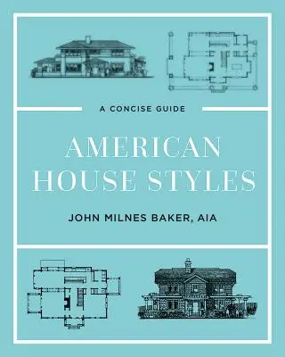 American House Styles: Un ghid concis - American House Styles: A Concise Guide