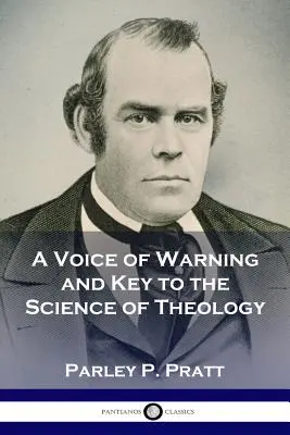 O voce de avertizare și cheia științei teologiei (A Voice of Warning and Key to the Science of Theology) - A Voice of Warning and Key to the Science of Theology