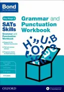 Bond SATs Skills: Grammar and Punctuation Workbook - 8-9 ani - Bond SATs Skills: Grammar and Punctuation Workbook - 8-9 years