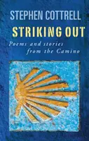 Striking Out: Poezii și povestiri din Camino - Striking Out: Poems and Stories from the Camino