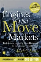 Motoare care mișcă piețele: Investiții în tehnologie de la căile ferate la internet și mai departe - Engines That Move Markets: Technology Investing from Railroads to the Internet and Beyond