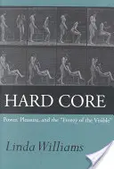 Hard Core: Putere, plăcere și frenezia vizibilului, ediție extinsă - Hard Core: Power, Pleasure, and the Frenzy of the Visible, Expanded Edition