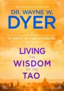 Trăind înțelepciunea lui Tao - Tao Te Ching complet și afirmații - Living the Wisdom of the Tao - The Complete Tao Te Ching and Affirmations