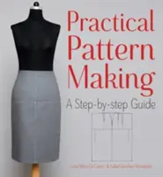 Realizarea practică a modelelor: Un ghid pas cu pas - Practical Pattern Making: A Step-By-Step Guide