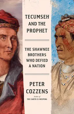 Tecumseh și profetul: Lupta eroică pentru inima Americii (The Heroic Struggle for America's Heartland) - Tecumseh and the Prophet: The Heroic Struggle for America's Heartland