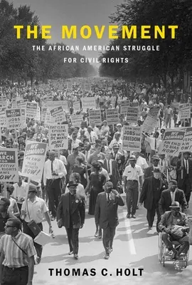 Mișcarea: Lupta afro-americană pentru drepturile civile - The Movement: The African American Struggle for Civil Rights