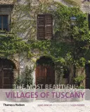 Cele mai frumoase sate din Toscana - Most Beautiful Villages of Tuscany