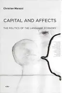 Capital și afecte: Politica economiei limbajului - Capital and Affects: The Politics of the Language Economy