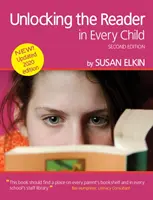 Unlocking The Reader in Every Child (2nd Edition) - Cartea cu idei practice pentru predarea cititului - Unlocking The Reader in Every Child (2nd Edition) - The book of practical ideas for teaching reading
