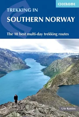 Drumeții în Norvegia - Sud: Cele mai bune 10 drumeții de mai multe zile - Hiking in Norway - South: The 10 Best Multi-Day Treks
