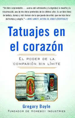 Tatuajes En El Corazon: El Poder de la Compasin Sin Lmite = Tatuaje pe inimă - Tatuajes En El Corazon: El Poder de la Compasin Sin Lmite = Tattoos on the Heart