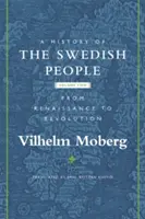 O istorie a poporului suedez, 2: Volumul II: De la Renaștere la Revoluție - A History of the Swedish People, 2: Volume II: From Renaissance to Revolution
