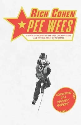 Pee Wees: Confesiunile unui părinte de hochei - Pee Wees: Confessions of a Hockey Parent