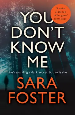 You Don't Know Me - Cel mai captivant thriller pe care îl veți citi anul acesta - You Don't Know Me - The most gripping thriller you'll read this year