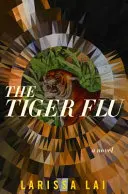 Gripa tigrului - The Tiger Flu