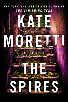 The Spires: Un Thriller - The Spires: A Thriller