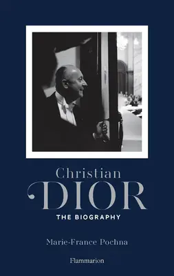 Christian Dior: Destiny: Biografia autorizată - Christian Dior: Destiny: The Authorized Biography