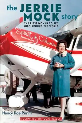 Povestea lui Jerrie Mock: Prima femeie care a zburat singură în jurul lumii - The Jerrie Mock Story: The First Woman to Fly Solo around the World