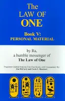 Legea lui Unu: Cartea V: Material personal - The Law of One: Book V: Personal Material
