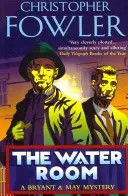 Camera de apă - (Bryant & May Book 2) - Water Room - (Bryant & May Book 2)