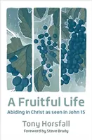 Viața roditoare - Rămânerea în Hristos așa cum se vede în Ioan 15 - Fruitful Life - Abiding in Christ as seen in John 15