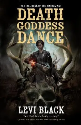 Dansul zeiței morții: Războiul Mythos, Cartea 3 - Death Goddess Dance: The Mythos War, Book 3