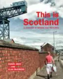 Aceasta este Scoția: O țară în cuvinte și imagini - This Is Scotland: A Country in Words and Pictures