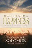 Manualul fericirii: Un ghid biblic pentru o viață victorioasă - Handbook to Happiness: A Biblical Guide to Victorious Living