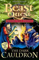 Beast Quest: Stăpânește-ți destinul 1: Cazanul întunecat [cu cărți de colecție] - Beast Quest: Master Your Destiny 1: The Dark Cauldron [With Collector Cards]