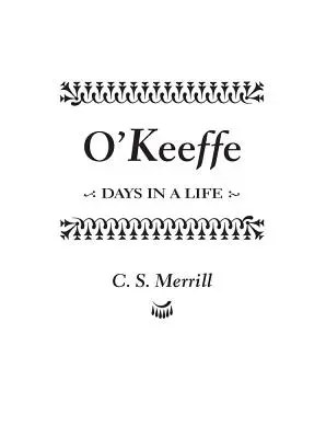 O'Keeffe: Zile dintr-o viață - O'Keeffe: Days in a Life
