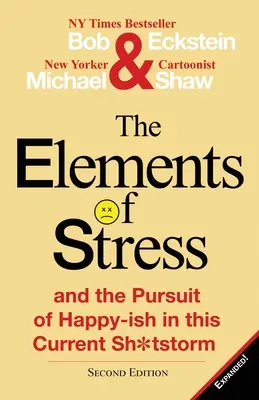 Elementele stresului și căutarea fericirii în actuala furtună de rahat - The Elements of Stress and the Pursuit of Happy-Ish in This Current Sh*tstorm
