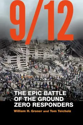9/12: Bătălia epică a intervenienților de la Ground Zero - 9/12: The Epic Battle of the Ground Zero Responders
