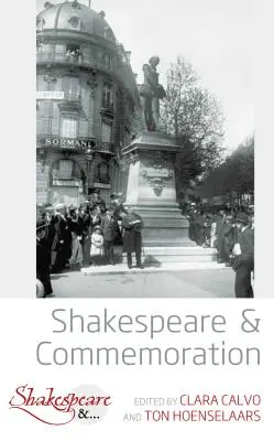 Shakespeare și comemorarea - Shakespeare and Commemoration
