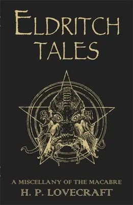 Eldritch Tales - Un compendiu al macabrului - Eldritch Tales - A Miscellany of the Macabre