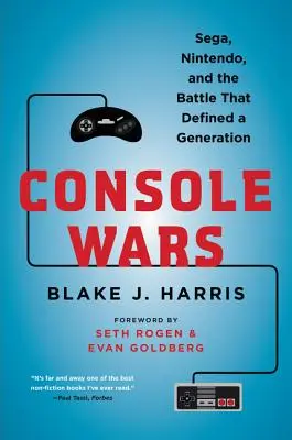 Războiul consolelor: Sega, Nintendo și lupta care a definit o generație - Console Wars: Sega, Nintendo, and the Battle That Defined a Generation