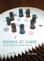 Opere de joc: Despre estetica jocurilor și a artei (On the Aesthetics of Games and Art) - Works of Game: On the Aesthetics of Games and Art