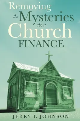 Înlăturarea misterelor despre finanțele bisericii - Removing the Mysteries about Church Finance