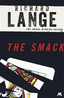 Smack - Un roman noir din Los Angeles palpitant și captivant - Smack - Gritty and gripping LA noir