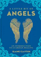 Un pic de îngeri, 11: O introducere în ghidarea spirituală - A Little Bit of Angels, 11: An Introduction to Spirit Guidance