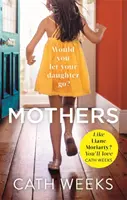 Mothers: Noua dramă captivantă și plină de suspans pentru fanii Big Little Lies - Mothers: The Gripping and Suspenseful New Drama for Fans of Big Little Lies