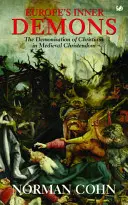 Europe's Inner Demons - Demonizarea creștinilor în creștinătatea medievală - Europe's Inner Demons - The Demonization of Christians in Medieval Christendom