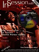 În sesiune cu Charlie Parker: Tenor Saxophone [Cu CD (Audio)] - In Session with Charlie Parker: Tenor Saxophone [With CD (Audio)]