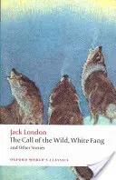 Chemarea sălbaticului, Colț alb și alte povestiri (The Call of the Wild, White Fang, and Other Stories) - The Call of the Wild, White Fang, and Other Stories